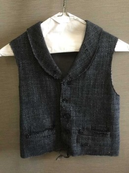 Childrens, Vest 1890s-1910s, N/L, Black, Charcoal Gray, Synthetic, Poly/Cotton, Tweed, CH34, Working Class Boys Vest. Shawl Collar, 5 Button Single Breasted, , 2 Slit Pockets, Raw Edged with Thread Bare Areas. Broadcloth Back & Lining, Adjustable Waist Back